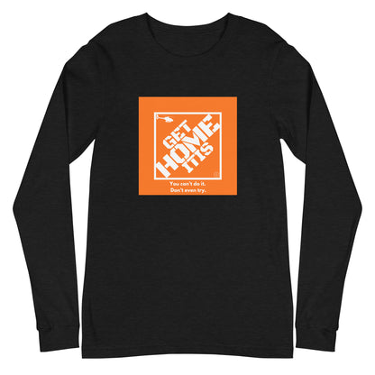 Get Home Itis Long Sleeve Tee